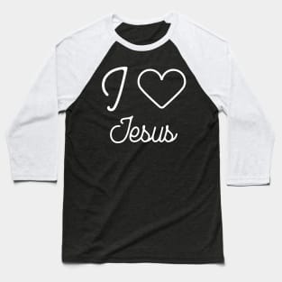 I love Jesus Baseball T-Shirt